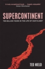 Supercontinent : Ten Billion Years in the Life of our Planet - eBook
