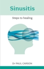 Sinusitis : Steps To Healing - Book