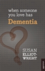 When Someone You Love Has Dementia - Book