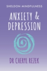 Anxiety and Depression : Sheldon Mindfulness - Book