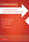 A Straightforward Guide To Understanding And Controlling Inheritance Tax : Second Edition - eBook