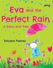 Eva and the Perfect Rain : A Rainy Irish Tale - Book