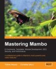 Mastering Mambo: E-Commerce, Templates, Module Development, SEO, Security, and Performance - eBook
