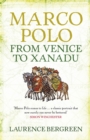 Marco Polo : From Venice to Xanadu - Book