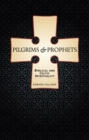 Pilgrims and Prophets : Biblical and Celtic Spirituality - Book