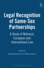 Legal Recognition of Same-Sex Partnerships : A Study of National, European and International Law - eBook