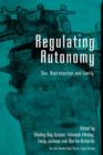 Regulating Autonomy : Sex, Reproduction and Family - eBook