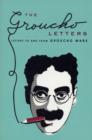 The Groucho Letters : Letters to and from Groucho Marx - Book