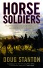 Horse Soldiers : The Extraordinary Story of a Band of Special Forces Who Rode to Victory in Afghanistan - Book