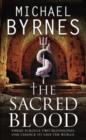 The Sacred Blood : The thrilling sequel to The Sacred Bones, for fans of Dan Brown - Book