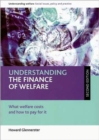 Understanding the Finance of Welfare : What Welfare Costs and How to Pay for it - Book