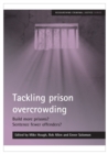 Tackling prison overcrowding : Build more prisons? Sentence fewer offenders? - eBook
