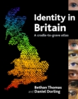 Identity in Britain : A Cradle-to-Grave Atlas - eBook