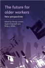 The future for older workers : New perspectives - Book