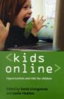 Kids online : Opportunities and risks for children - Book