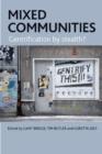Mixed Communities : Gentrification by Stealth? - Book