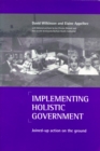 Implementing Holistic Government : Joined-Up Action on the Ground - eBook