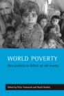 World poverty : New policies to defeat an old enemy - eBook