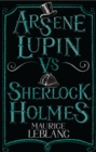 Arsene Lupin vs Sherlock Holmes : New Translation with illustrations by Thomas Muller - Book