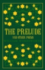 The Prelude and Other Poems : Annotated Edition (Great Poets Series) - Book
