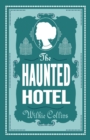 The Haunted Hotel : Annotated Edition - Book