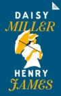 Daisy Miller : Annotated Edition (Alma Classics 101 Pages) - Book
