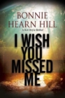 I Wish You Missed Me - Book