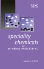 Speciality Chemicals in Mineral Processing - eBook