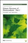 Primary Processes of Photosynthesis, Part 1 : Principles and Apparatus - eBook