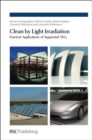 Clean by Light Irradiation : Practical Applications of Supported TiO2 - Book