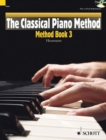 The Classical Piano Method 3 : Method Book 3 - Book