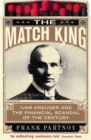 The Match King : Ivar Kreuger and the Financial Scandal of the Century - eBook