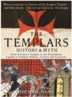 The Templars : History and Myth: From Solomon's Temple to the Freemasons - eBook