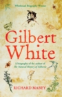 Gilbert White : A biography of the author of The Natural History of Selborne - eBook