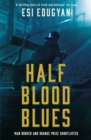 Half Blood Blues : Shortlisted for the Man Booker Prize 2011 - eBook