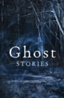 Ghost Stories: The best of The Daily Telegraph's ghost story competition - eBook