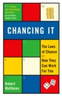 Chancing it : The Laws of chance and How They Can Work for You - eBook