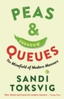 Peas & Queues : The Minefield of Modern Manners - eBook