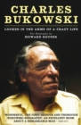 Charles Bukowski : Locked in the Arms of a Crazy Life - eBook