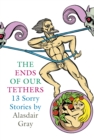The Ends Of Our Tethers: Thirteen Sorry Stories - eBook
