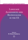 Language Allegiances and Bilingualism in the US - Book