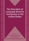 The Education of Language Minority Immigrants in the United States - Book