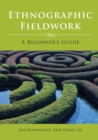 Ethnographic Fieldwork : A Beginner's Guide - Book