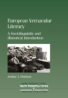 European Vernacular Literacy : A Sociolinguistic and Historical Introduction - eBook