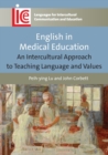 English in Medical Education : An Intercultural Approach to Teaching Language and Values - Book