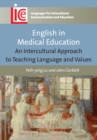 English in Medical Education : An Intercultural Approach to Teaching Language and Values - Book