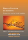 Literacy Practices in Transition : Perspectives from the Nordic Countries - eBook