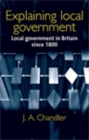Explaining Local Government : Local Government in Britain Since 1800 - eBook