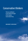 Conservative thinkers : The key contributors to the political thought of the modern Conservative Party - eBook