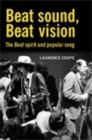 Beat sound, Beat vision : The Beat spirit and popular song - eBook